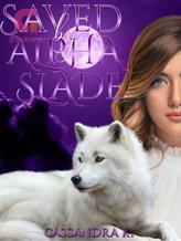 Novel Saved By Alpha Slade by Cassandra K.