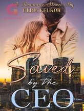 Novel Saved by the CEO by Ulric Efukor