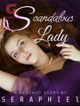 Novel Scandalous Lady by Seraphiel Hwan