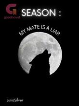 Season : My mate is a liar