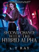 Novel Second Chance with the Hybrid Alpha by L.T Raymond