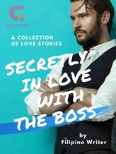 Novel Secretly in Love with the Boss by FilipinoWriter