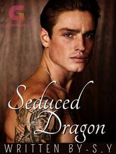 Novel Seduced By The Dragon by ~S.Y