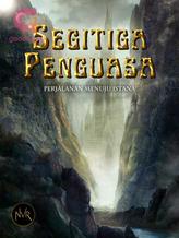 Novel Segitiga Penguasa – Sudut Pertama by NVR