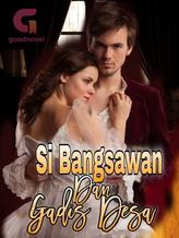 Novel Si Bangsawan dan Gadis Desa by Zhang A Yu