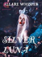 Novel Silver Luna by Allare Whisper