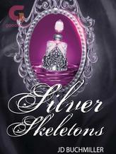 Novel Silver Skeletons: Book 3 The Rose Tree Chronicles by J. D. Buchmiller