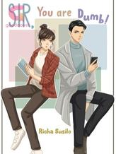 Novel Sir, You are Dumb! by Richa Susilo Novel Sir, You are Dumb! by Richa Susilo