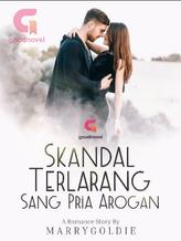 Novel Skandal Terlarang Sang Pria Arogan by Marrygoldie