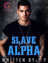 Novel Slave To The Alpha by ~S.Y