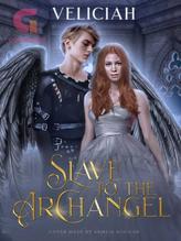 Novel Slave To The Archangel by Veliciah