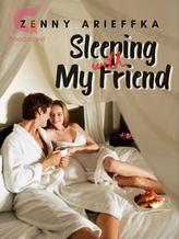 Sleeping with my Friend