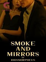 Smoke and Mirrors