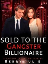 Sold To The Gangstar Billionaire