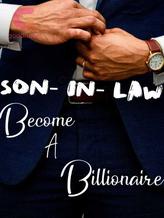 Novel Son-In-Law: Become A Billionaire by Dream D