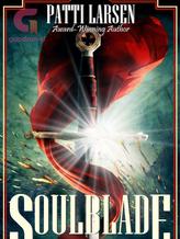 Novel Soulblade by Patti Larsen