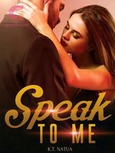 Novel Speak To Me by K.T. Natua