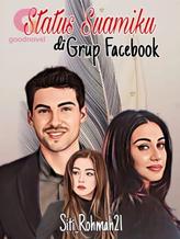 Novel Status Suamiku di Grup Facebook by Siti_Rohmah21