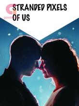 Novel Stranded Pixels of Us by Xemeritus_posh1 Novel Stranded Pixels of Us by Xemeritus_posh1