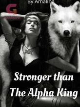 Novel Stronger than the Alpha King by Amalina