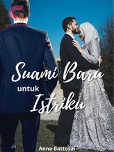 Novel Suami Baru untuk Istriku by Ana Battosai