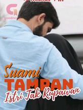 Novel Suami Tampan Istri Tak Rupawan by Mama fia