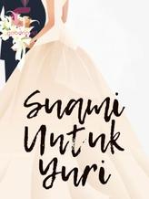 Novel Suami Untuk Yuri by IamBlueRed