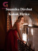 Novel Suamiku Direbut Kakak Tiriku by penuliskecil