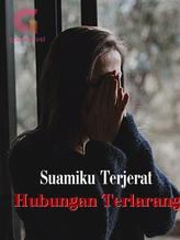 Suamiku Terjerat Hubungan Terlarang