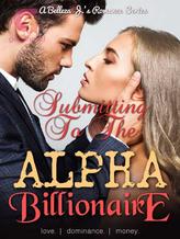 Submitting To The Alpha Billionaire