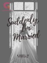 Novel Suddenly, I’m Married (English) by breathe.shaiy