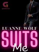 Novel Suits Me by Luanne Wolf