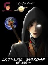 Novel Supreme Guardian of Earth by Ideabadar