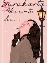 Novel Surakarta, Aku Cinta Dia by Zila_aicha Novel Surakarta, Aku Cinta Dia by Zila_aicha