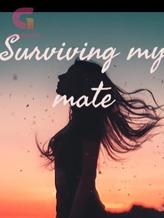 Surviving my mate