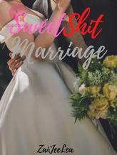 Novel SweetShit Marriage by ZaiJeeLea