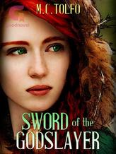 Novel Sword of the Godslayer by M.C. Tolfo