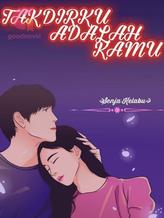 Novel TAKDIRKU ADALAH KAMU by Senja Kelabu