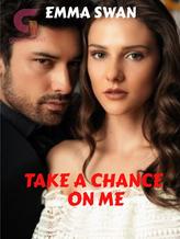 Novel TAKE A CHANCE ON ME by Emma Swan