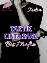 Novel TAKTIK CINTA SANG BOS MAFIA by XIELNA