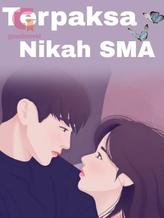 TERPAKSA NIKAH SMA