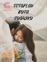 Novel TETAPLAH BUTA, SUAMIKU by Pena_yuni