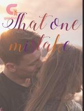 Novel THAT ONE MISTAKE by niki sarun