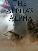 Novel THE ALPHA’S ALPHA by Aliya