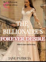 Novel THE BILLIONAIRE’S FOREVER DESIRE by Patricia Jane