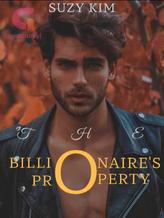 Novel THE BILLIONAIRE’S PROPERTY by Suzy Kim