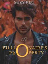 Novel THE BILLIONAIRE’S PROPERTY by Suzy Kim