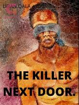 Novel THE KILLER NEXT DOOR. by Burn Nation