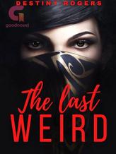 Novel THE LAST WEIRD by Destiny Rogers