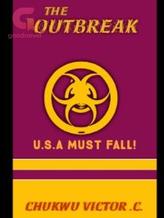 Novel THE OUTBREAK: USA MUST FALL! by Victor Chidubem